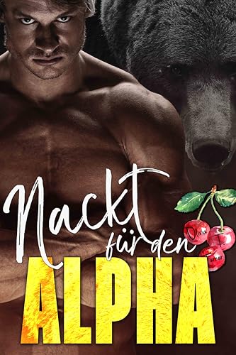 Nackt für den Alpha (Die Ridge-Brüder: Bärenwandler 1)