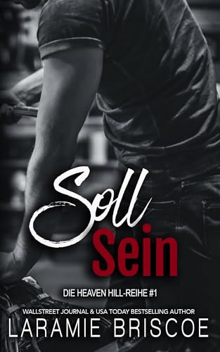 Soll Sein (Die Heaven Hill-Reihe 1)