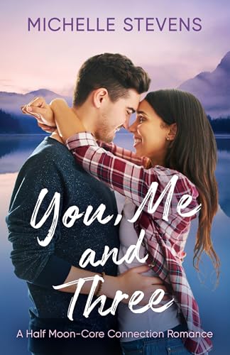 You, Me and Three: A Half Moon Yoga Romance (Half Moon Yoga Romance Series Book 3)