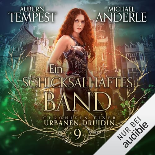 Ein schicksalhaftes Band: Chroniken einer urbanen Druidin - Band 9