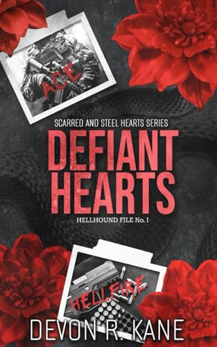 Defiant Hearts: Hellhound file No. I (Scarred and steel hearts series, Band 1)