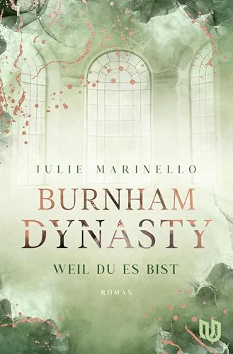 Burnham Dynasty: Weil du es bist | Der Auftakt der berührenden Young Adult Dilogie. Ein Muss für alle Fans von Maxton Hall.