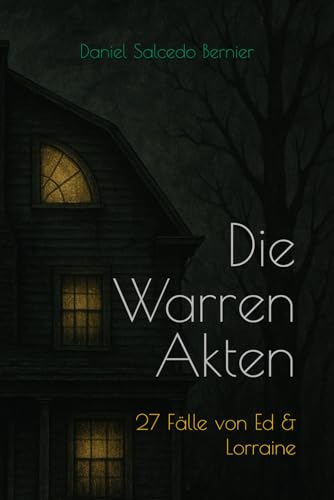 Die Warren-Akten: 27 Fälle von Ed & Lorraine