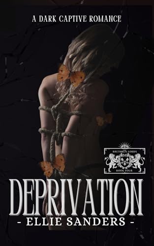 Deprivation: A Dark Captive Romance (The Brethren Lords Book 4)
