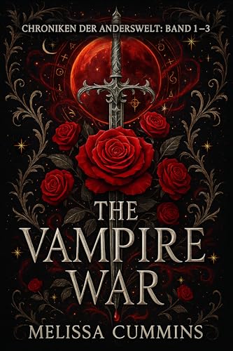The Vampire War Komplettpaket: Band 1-3: Düstere Romantasy mit Spice (Der Krieg der Vampire)