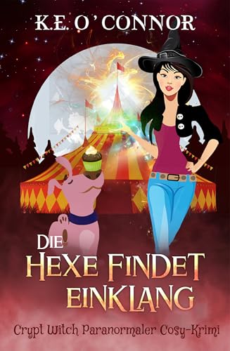 Die Hexe findet Einklang (Crypt Witch Paranormaler Cosy-Krimi 9)