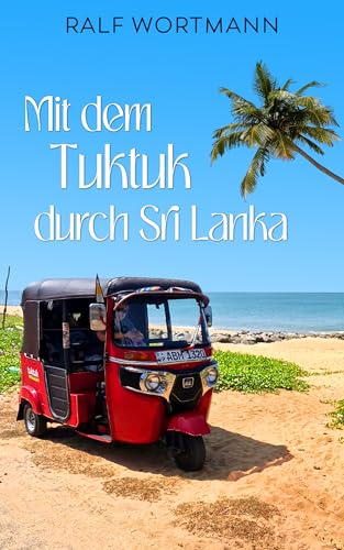 Mit dem Tuktuk durch Sri Lanka