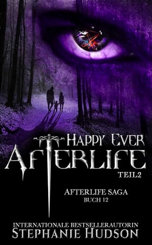 Happy Ever Afterlife: Teil 2 (Afterlife Reihe 12)