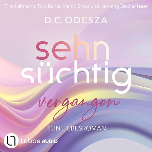 Sehnsüchtig - Vergangen: Sehnsüchtig - Band 5