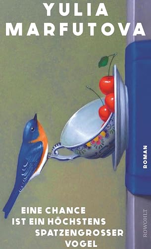 Eine Chance ist ein höchstens spatzengroßer Vogel: Roman | "Magischer Realismus trifft auf sozialistische Wirklichkeit, genial!"