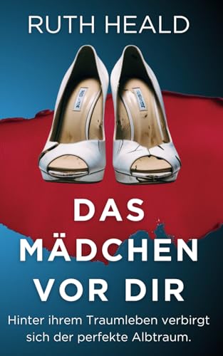 Das Mädchen vor dir: Ein packender Psychothriller mit Suchtpotential