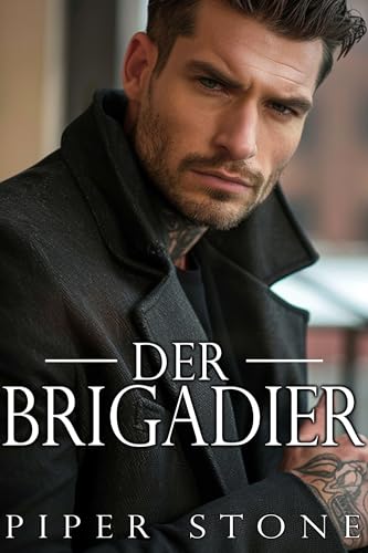 Der Brigadier: Eine düstere russische Mafia-Romanze (Brutales Imperium 3)