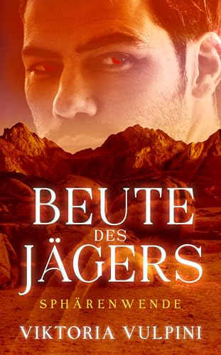 Beute des Jägers (Sphärenwende 3)