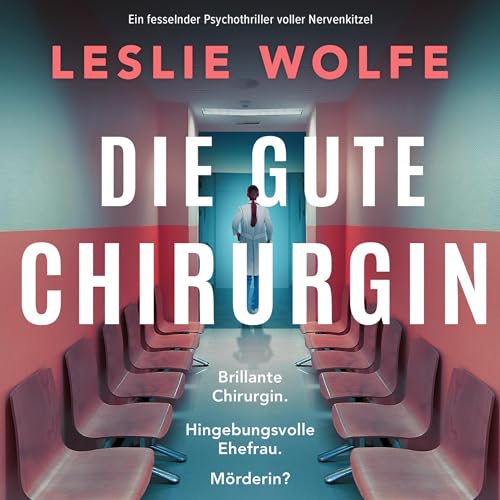 Die gute Chirurgin