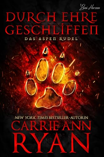 Durch Ehre Geschliffen: Ein paranormaler, romantischer Wolfshifter Liebesroman (Das Aspen Rudel 1)
