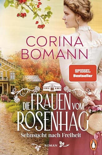 Die Frauen vom Rosenhag. Sehnsucht nach Freiheit: Roman. Der Abschluss der neuen mitreißenden Familiensaga der Bestsellerautorin (Die Schweden-Saga 2)