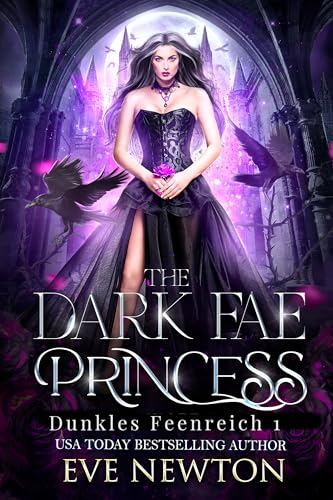 Dark Fae Princess: dunkler Feen-Reverse-Harem (Dunkles Feenreich 1)