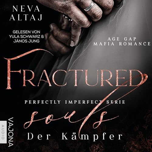 Fractured Souls - Der Kämpfer: Perfectly Imperfect - Band 6