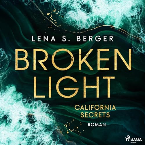 Broken Light: California Secrets - Band 1