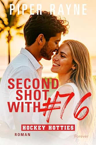 Second Shot With #76: Roman | Die neue Hockey-Romance mit heißen Urlaubsvibes (Hockey Hotties 5)