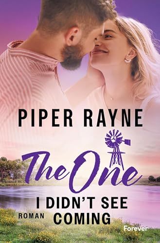 The One I Didn't See Coming: Roman | Die neue spicy Ranch-Romance von Bestsellerautorin Piper Rayne (Plain Daisy Ranch 3)