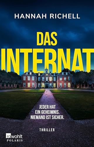 Das Internat: Jeder hat ein Geheimnis. Niemand ist sicher.