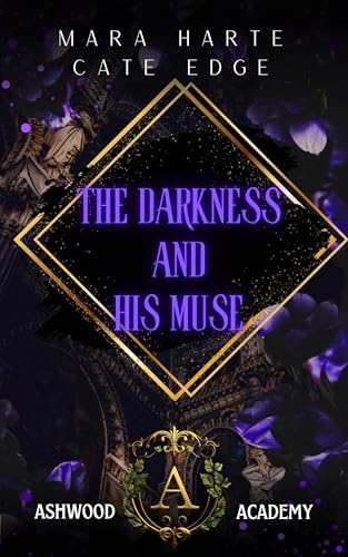 The Darkness And His Muse (ASHWOOD ACADEMY)