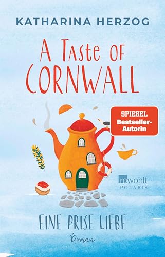 A Taste of Cornwall: Eine Prise Liebe (Die Cornwall-Reihe 1)