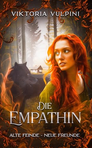 Die Empathin: Alte Feinde - Neue Freunde (Die Erwachte Welt)