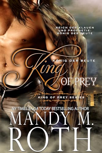 König der Beute: King of Prey (Reich der Klauen und Prophetie: König der Beute 1)