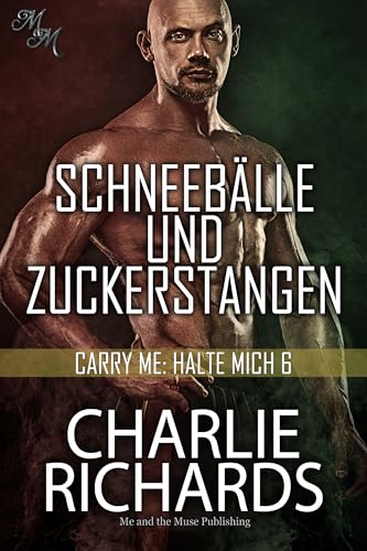 Schneebälle und Zuckerstangen (Carry Me: Halte mich 6)