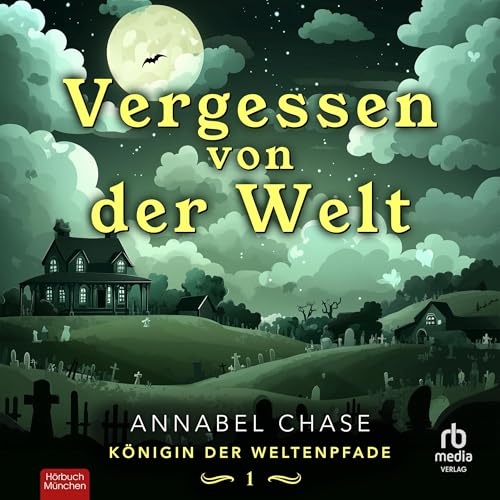 Vergessen von der Welt: Königin der Weltenpfade