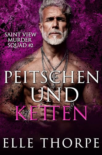 Saint View Murder Squad - Peitschen und Ketten (Saint View Murder Squad Deutsch 2)