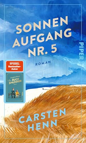 Sonnenaufgang Nr. 5: Roman | Lebenskluger, poetischer und bewegender Roman darüber, wie unser Leben unvergesslich wird