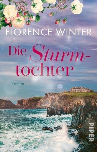 Die Sturmtochter: Roman | Stürmische Inseln und dunkle Familiengeheimnisse | Auftakt der romantisch-dramatischen Reihe für Fans von Lucinda Riley und Soraya Lane (Die Frauen der Inseln 1)