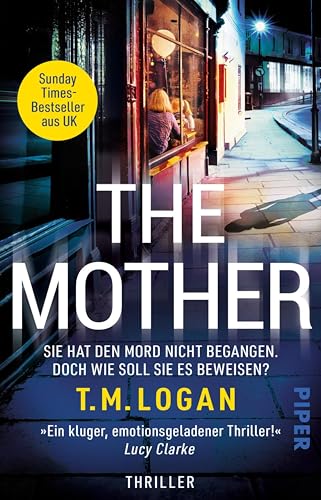 The Mother – Sie hat den Mord nicht begangen. Doch wie soll sie es beweisen?: Thriller | Der Sunday-Times-Bestseller