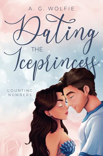Dating the Iceprincess: Counting Numbers (Frozen Heartbeat, Band 1)