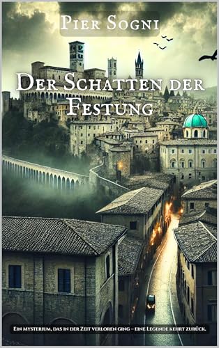 Der Schatten der Festung: Ein Thriller im Herzen des Geheimnisses