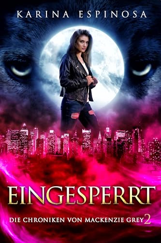 Eingesperrt (Die Chroniken von Mackenzie Grey 2)