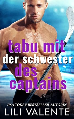 Tabu mit der Schwester des Captains (Liebe und Eishockey 3)