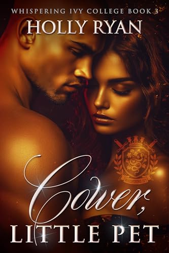 Cower, Little Pet (Whispering Ivy Book 3)