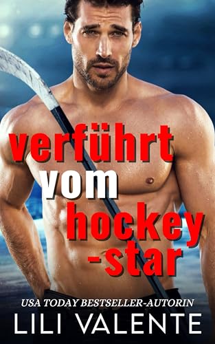Verführt vom Hockey-Star (Liebe und Eishockey 1)