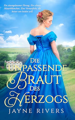 Die unpassende Braut des Herzogs (Unpredictable Brides 1)