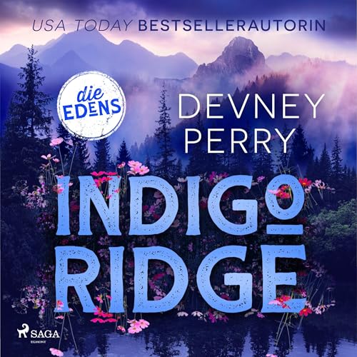 Indigo Ridge: Die Edens - Band 1