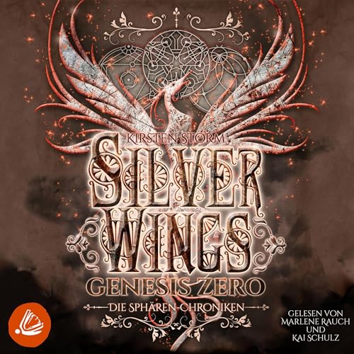 Silver Wings - Genesis Zero : Die Sphären-Chroniken - Band 6