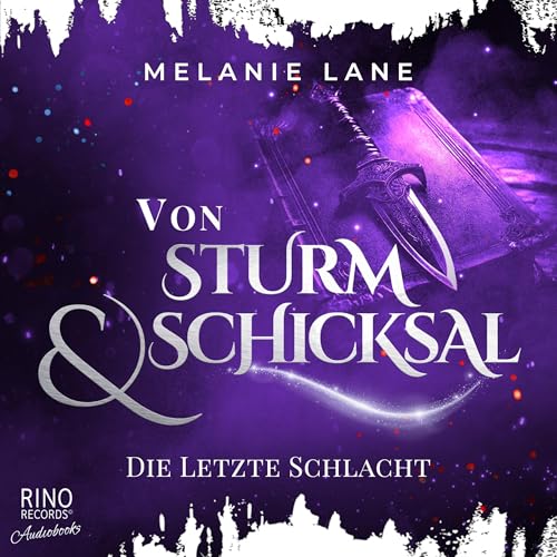 Von Sturm & Schicksal - Die letzte Schlacht: Die Geschichte der Anderswelt - Band 6