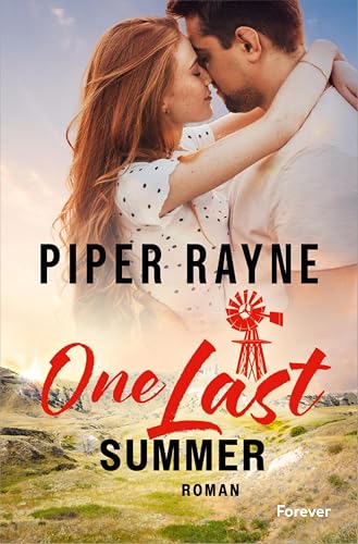 One Last Summer: Roman | Das Prequel zu der neuen Cowboy-Romance-Trilogie des Bestseller-Autorinnenduos Piper Rayne (Plain Daisy Ranch)
