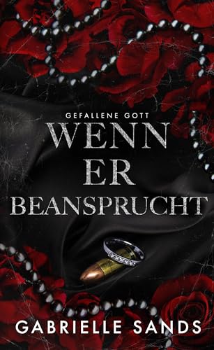 Wenn er beansprucht: Eine dunkle Mafia Romanze (Gefallene Gott 2)