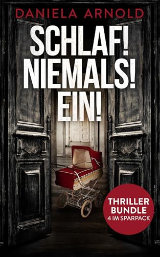 SCHLAF! NIEMALS! EIN! Sammelband: Psychothriller-Bundle (4 Bücher in einem Band)