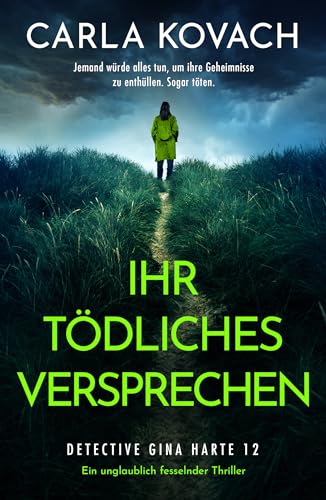 Ihr tödliches Versprechen: Ein unglaublich fesselnder Thriller (Detective Gina Harte 12)